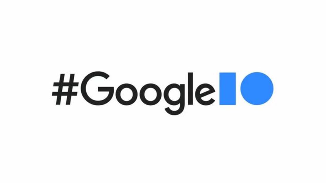 Google I/O 2025 set for June 10th